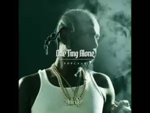 Popcaan - One Ting Alone